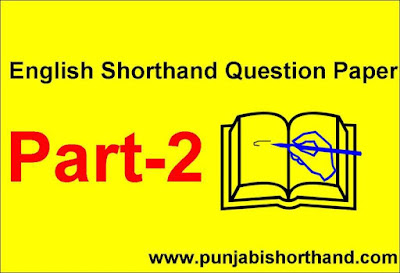 English Shorthand Question Paper Part-2