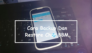 cara backup chat bbm