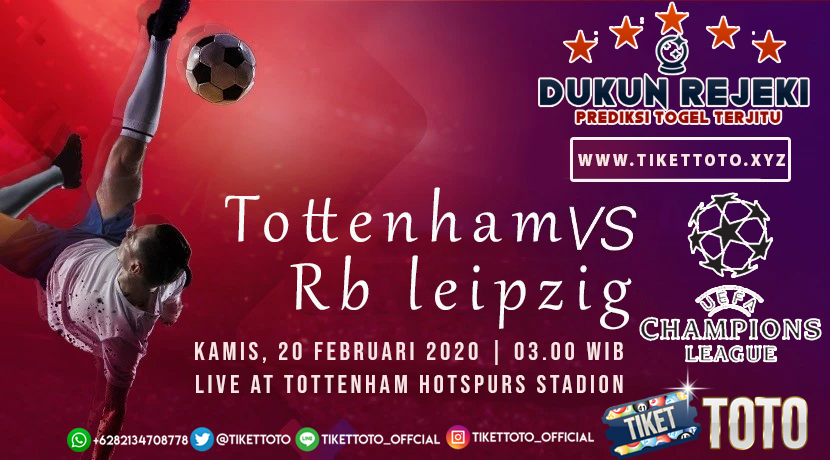 Prediksi Pertandingan Tottenham vs RB Leipzig 20 Februari 2020