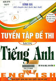 Tuyển Tập Đề Thi Môn Tiếng Anh Ôn Thi Đại học - Cao đẳng - Vĩnh Bá