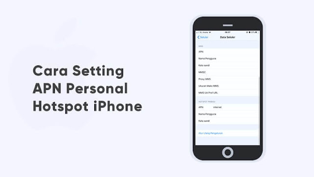 cara setting apn personal hotspot iphone Cara Setting APN Personal Hotspot iPhone Semua Kartu