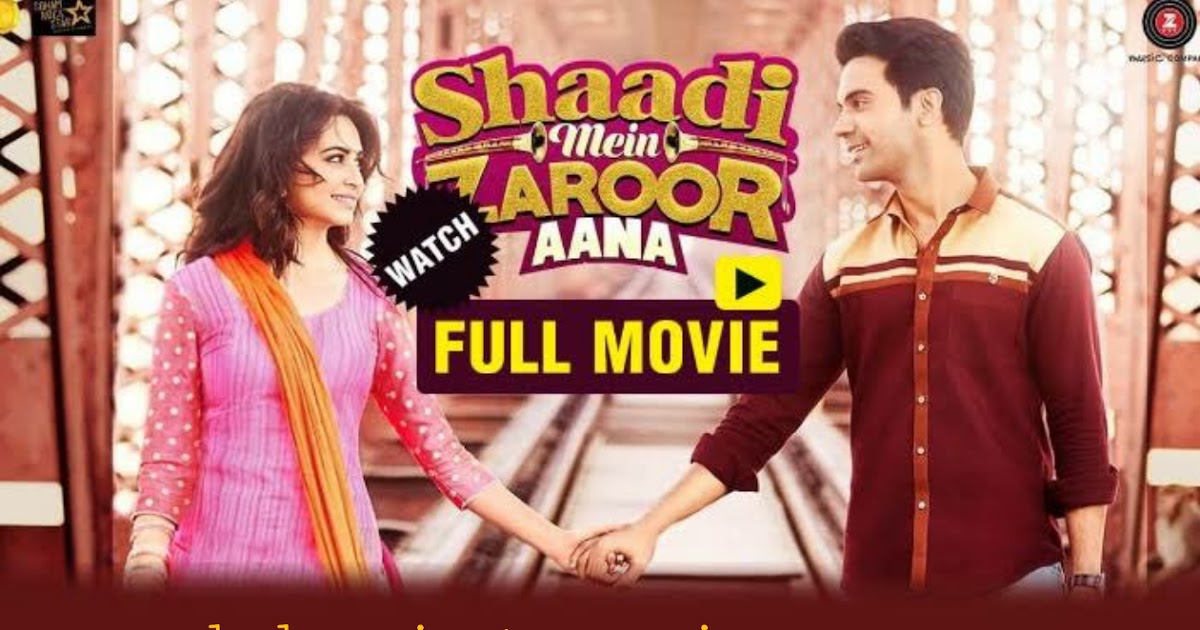 shaadi mein zaroor aana full movie online watch hd shaadi mein zaroor aana full movie online watch hd