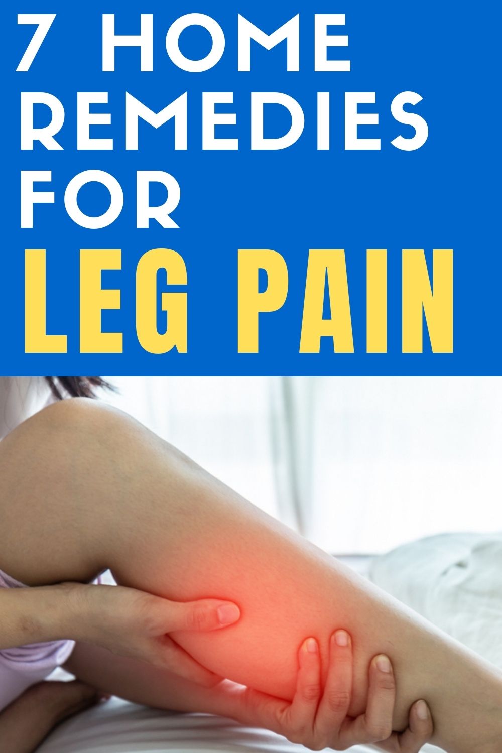 7 easy and simple home remedy for leg pain