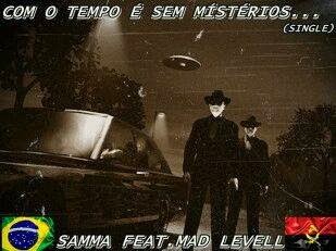 COM O TEMPO É SEM MISTERÍOS--SAMMA & MAD LEVELL (Download Free)