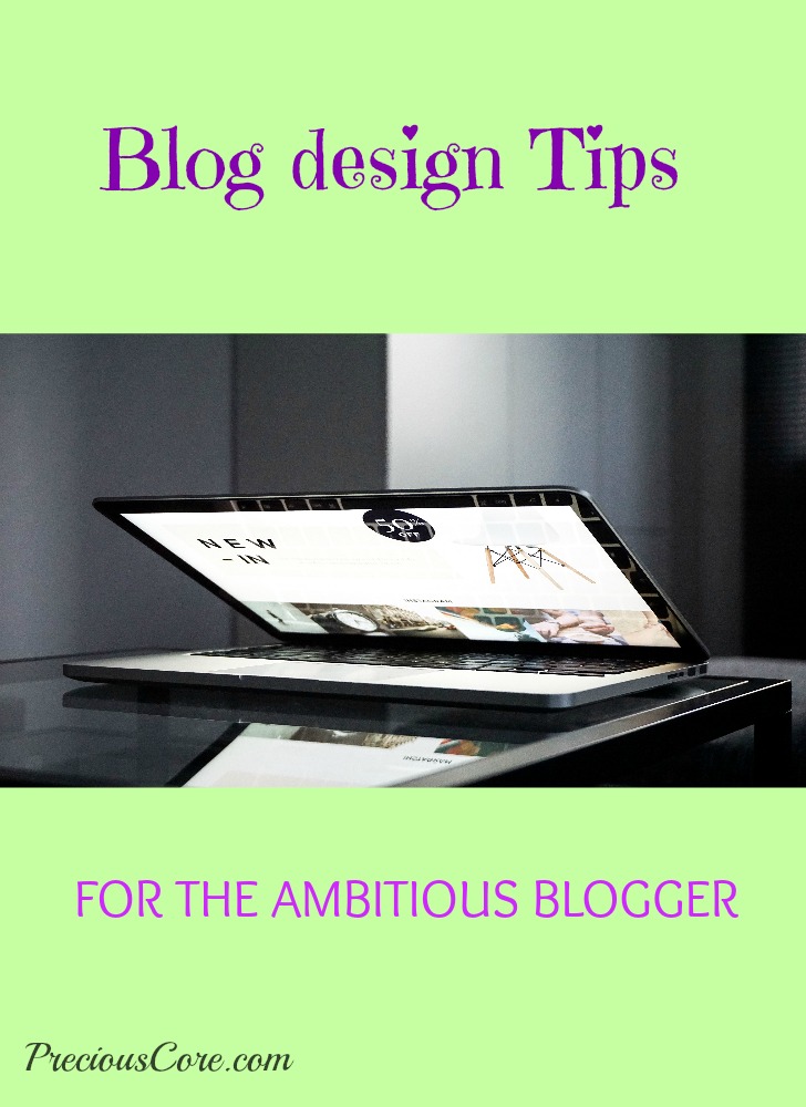 blog design tips for ambitious bloggers precious core blogger design tips and tricks