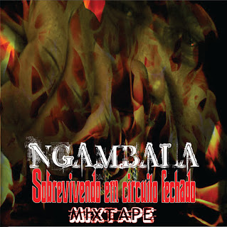 Ngambala - Sobrevivendo Em Circuito Fechado (2011)