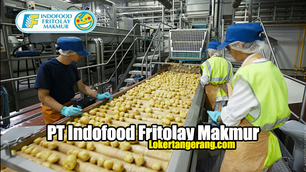Lowongan Kerja Pt Indofood Fritolay Makmur Tangerang 2021