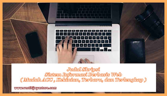 Judul Skripsi Sistem Informasi Berbasis Web Judul Skripsi Sistem Informasi Berbasis Web