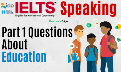 IELTS Speaking Questions About School