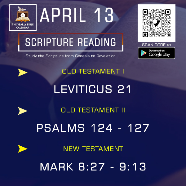 APRIL 13 , TODAY BIBLE READING