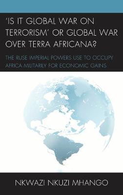 'Is It Global War on Terror' or Global War on Terra Africana?