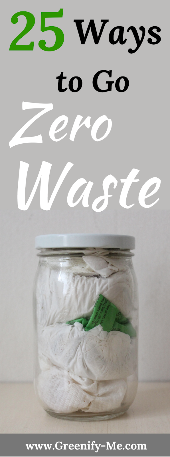 25 Ways to Go Zero Waste Greenify Me