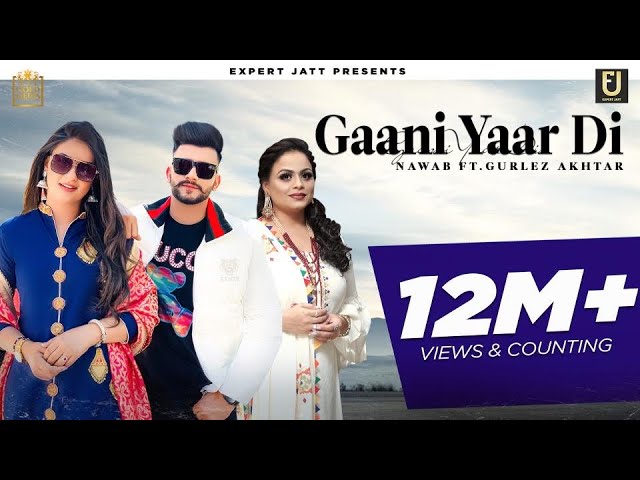 Gaani Yaar Di | Latest punjabi songs 2021 | Nawab | Gurlez Akhter | Pranjal Dahiya | The Boss