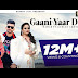 Gaani Yaar Di | Latest punjabi songs 2021 | Nawab | Gurlez Akhter | Pranjal Dahiya | The Boss