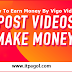 Post videos and make money