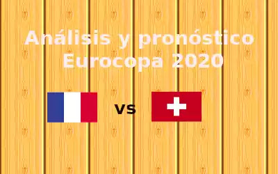 Pronóstico apuestas al Francia vs Suiza Eurocopa 2020 28-6-21 banderas de francia y suiza
