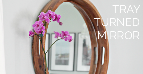 DIY Tray Turned Mirror