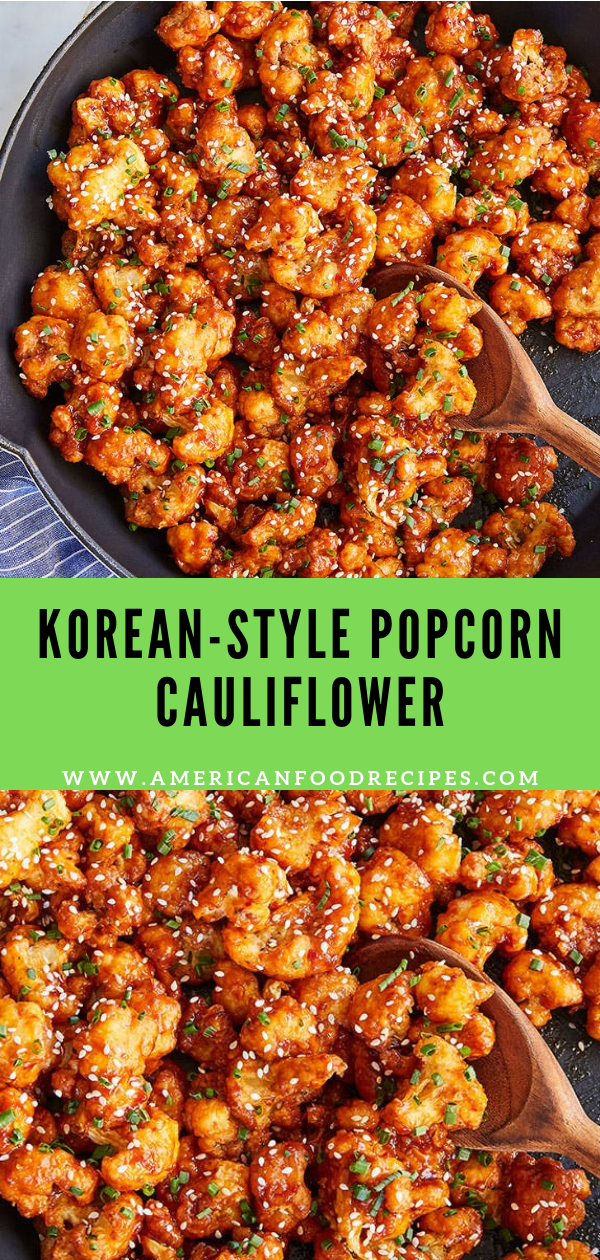 KoreanStyle Popcorn Cauliflower American Food Recipes