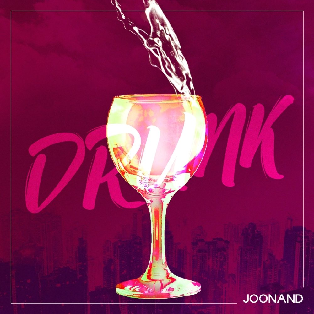 Joonand – DRUNK – Single