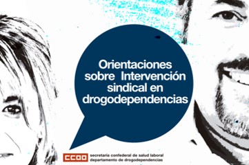 CCOO publica una nueva edición de “Orientaciones sobre intervención sindical en drogodependencias”