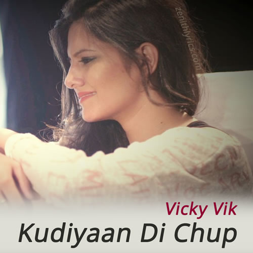 Kudiyaan Di Chup Lyrics - Vicky Vik