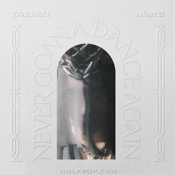 TAEMIN – Never Gonna Dance Again : Act 2 – The 3rd Album