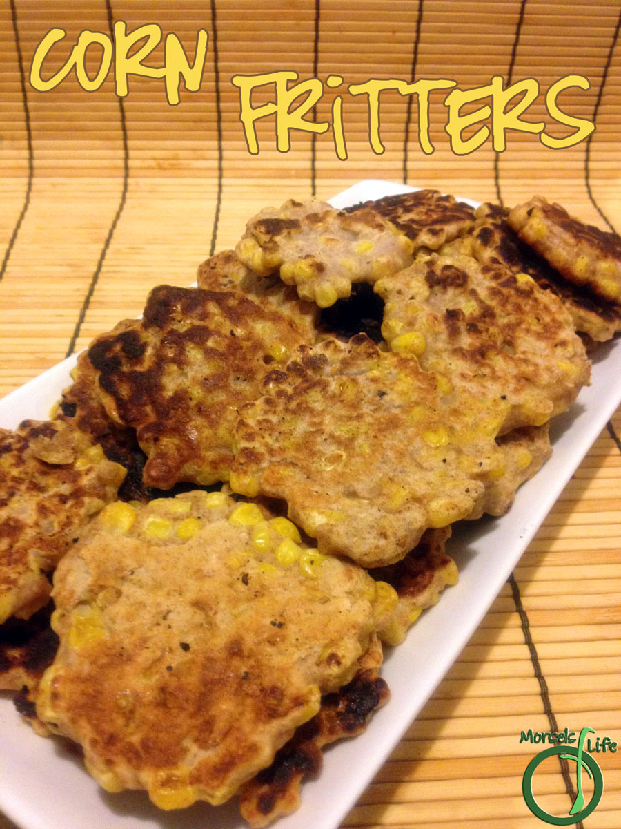Morsels of Life - Corn Fritters - Quick and simple corn fritters made with whole wheat.