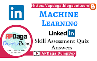 LinkedIn: Machine Learning | Skill Assessment Quiz Solutions | APDaga Tech