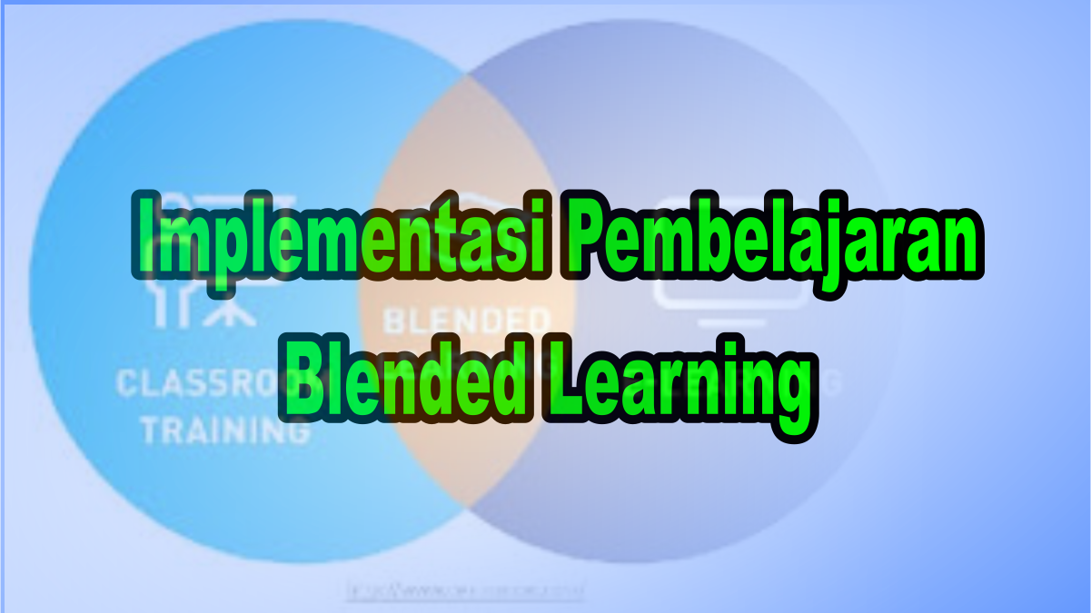 Implementasi Pembelajaran Blended Learning
