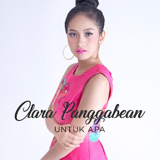 Clara Panggabean - Untuk Apa - Single (2019) Clara Panggabean - Untuk Apa on iTunes