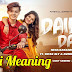 Daily Daily Song Meaning In Hindi Neha Kakkar