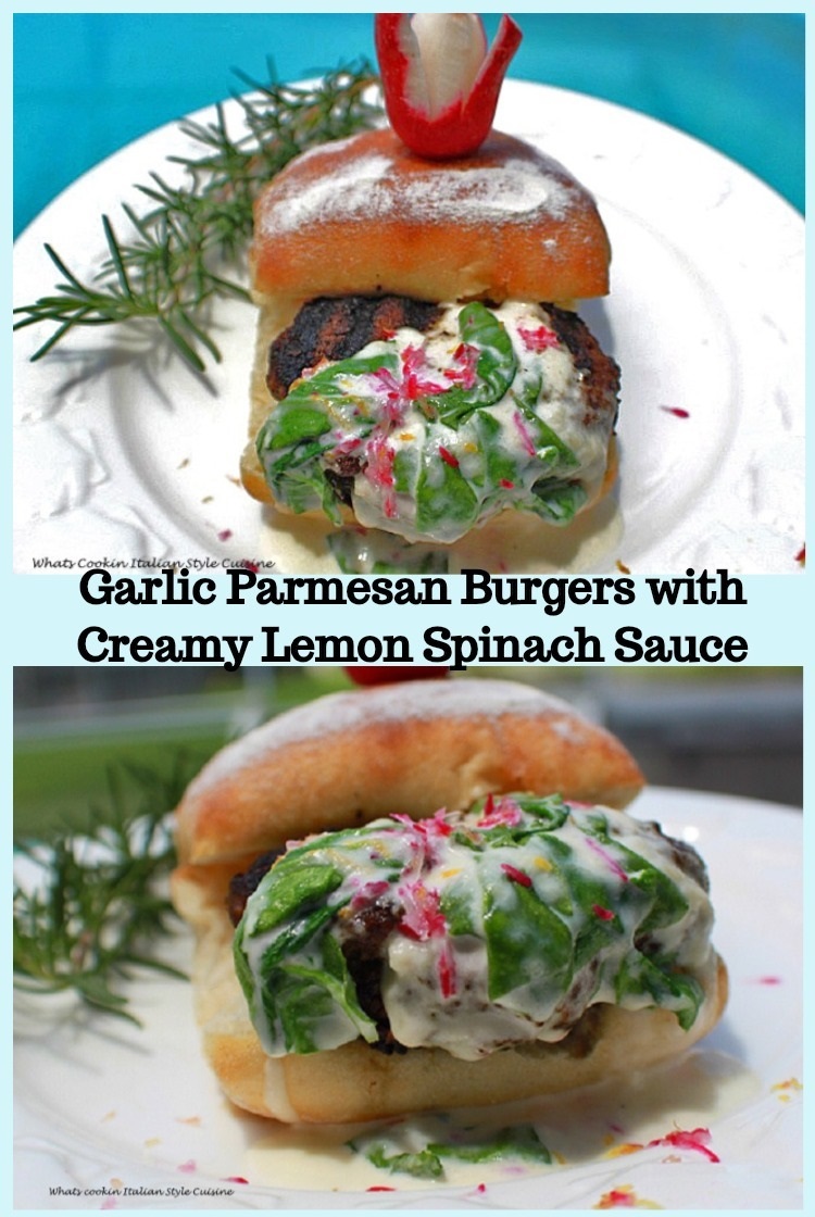Garlic Parmesan Burgers with Creamy Lemon Spinach Sauce What's Cookin