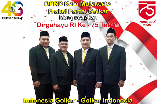 DPRD Kota Mojokerto Fraksi Partai Golkar Mengucapkan Dirgahayu RI Ke 75 Tahun