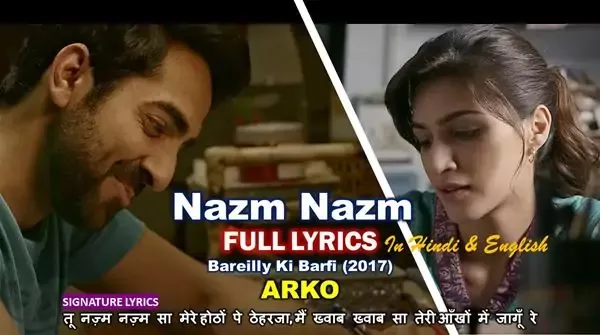 NAZM NAZM LYRICS IN ENGLISH - Bareilly Ki Barfi Song
