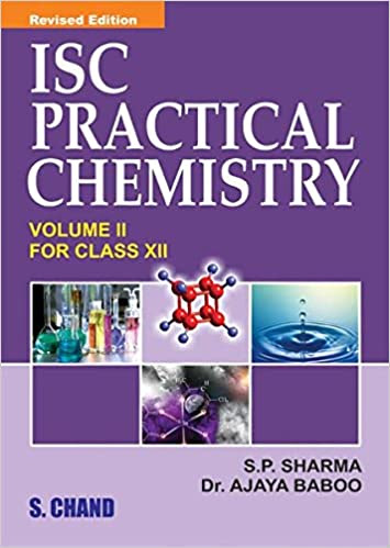 ISC Practical Chemistry Vol. II Class-XII