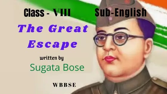 The Great Escape by  Sugata Bose Class VIII