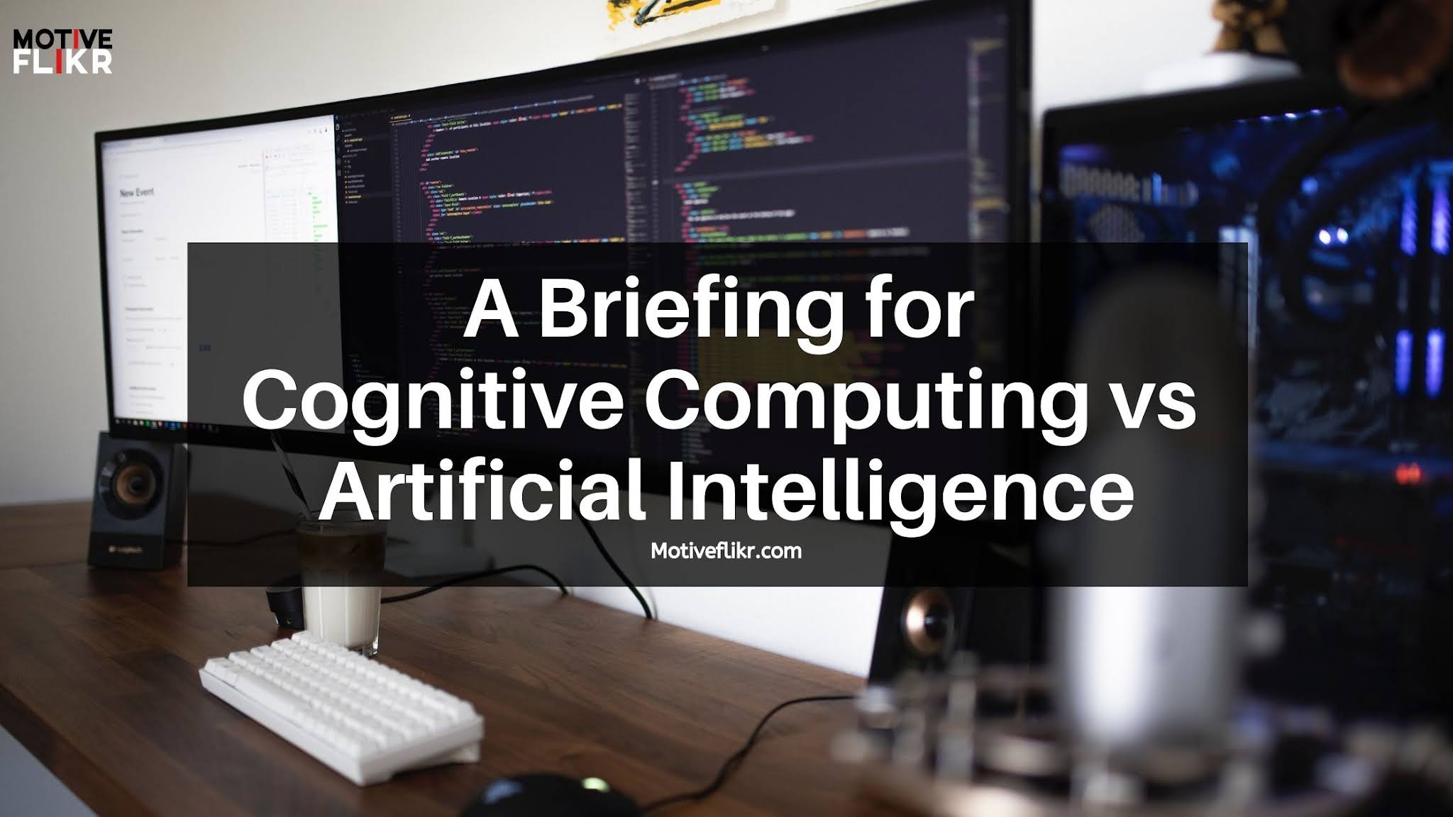 A Briefing for Cognitive Computing vs Artificial Intelligence