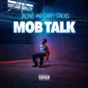 AOne and Carey Stacks - "Mob Talk" (Album Stream)