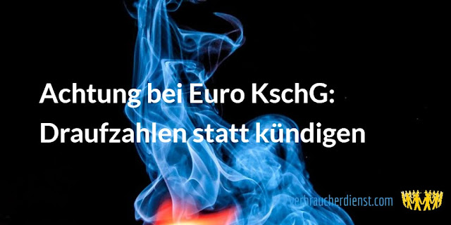 Titel: Achtung bei Euro KschG: Draufzahlen statt kündigen