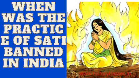 Practice of Sati: When was the Banned in India