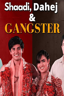 Shaadi, Dahej and Gangster 2021 Download 720p WEBRip