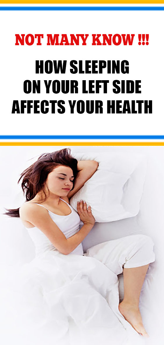 HOW SLEEPING ON YOUR LEFT SIDE AFFECTS YOUR HEALTH healthy healthcare