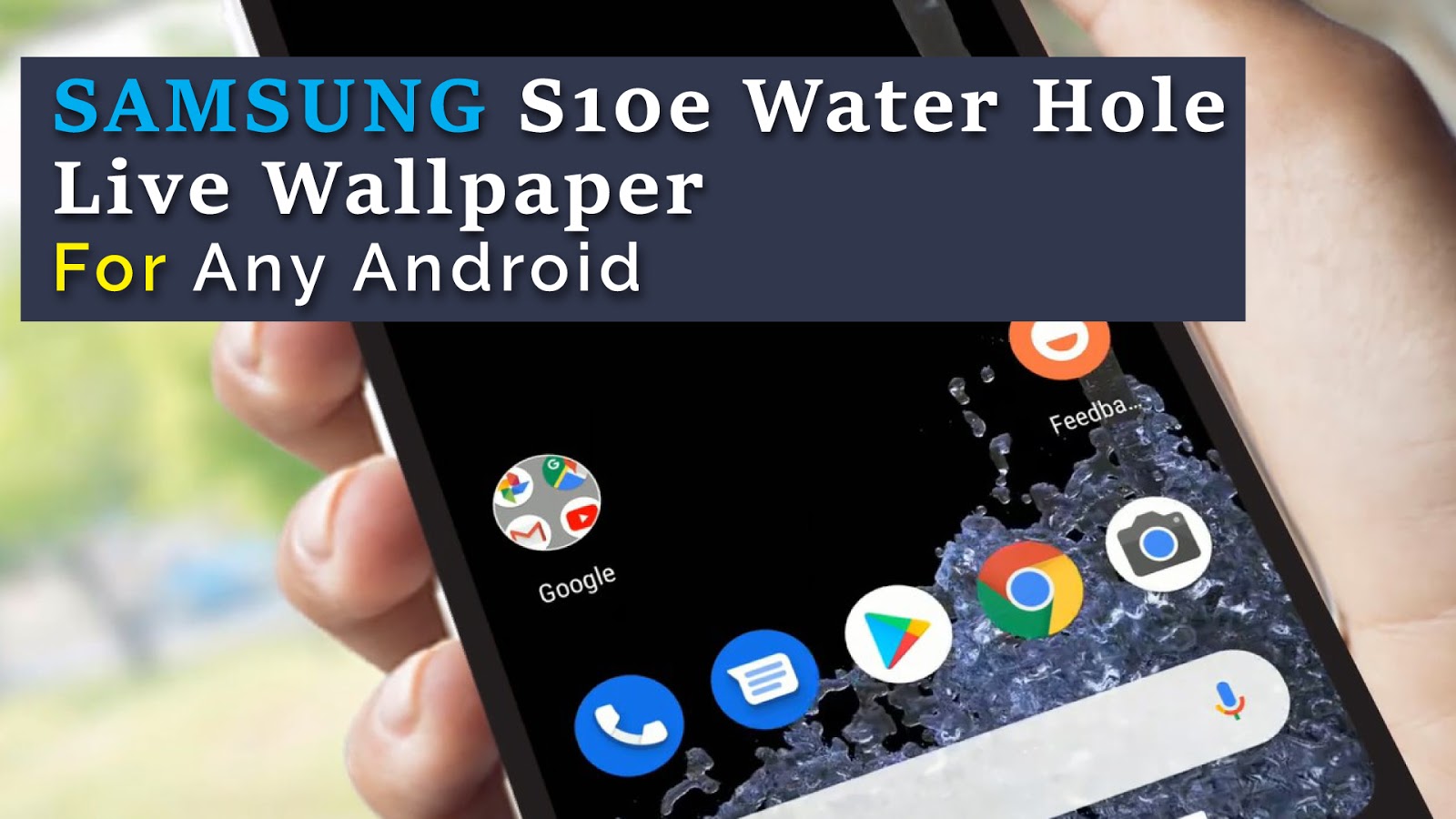 Samsung galaxy s10e live wallpaper for any android phone
