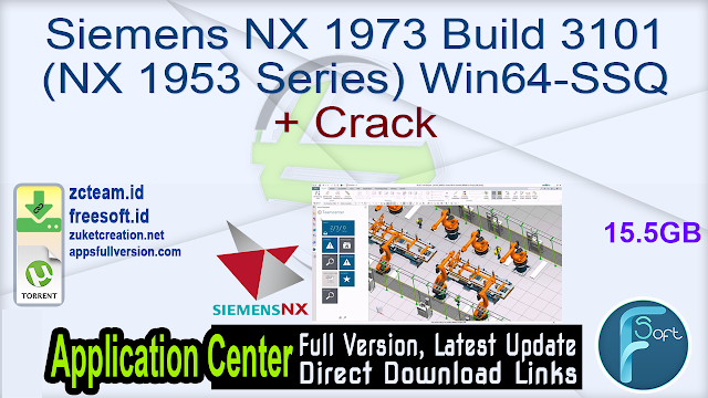 Siemens NX 1973 Build 3101 (NX 1953 Series) Win64-SSQ + Crack_ ZcTeam.id