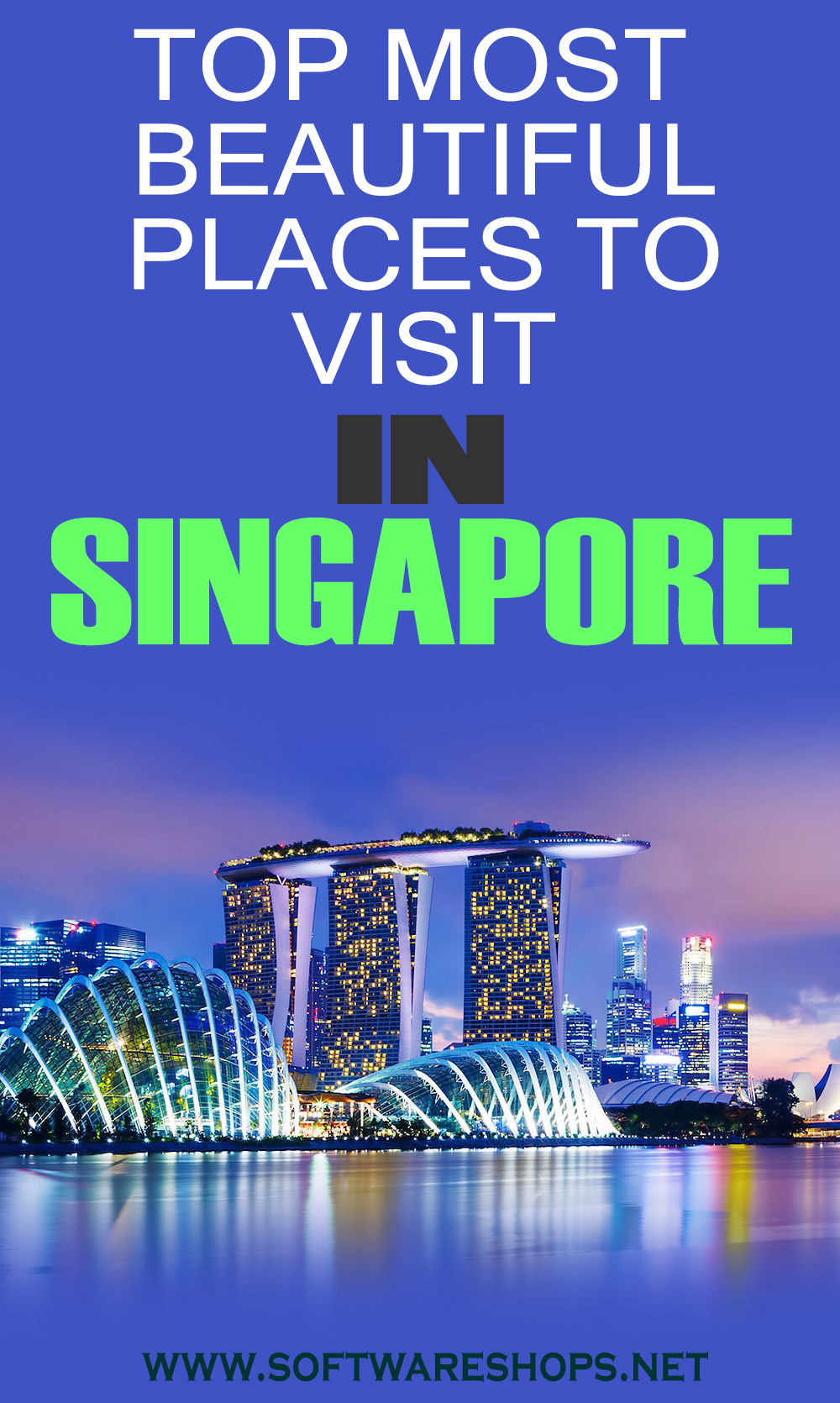 Top Most Beautiful Places to Visit in Singapore