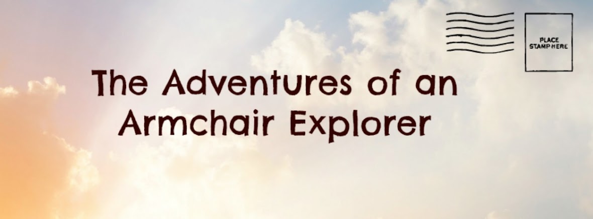 The Adventures of an Armchair Explorer