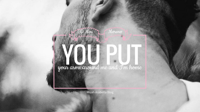 MORENO |You put your arms around me and I'm home