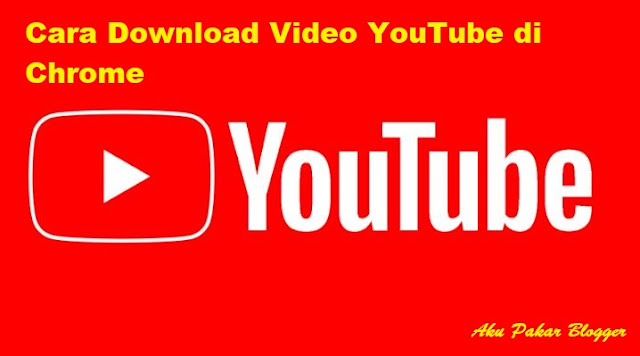 Cara Download Video YouTube di Chrome