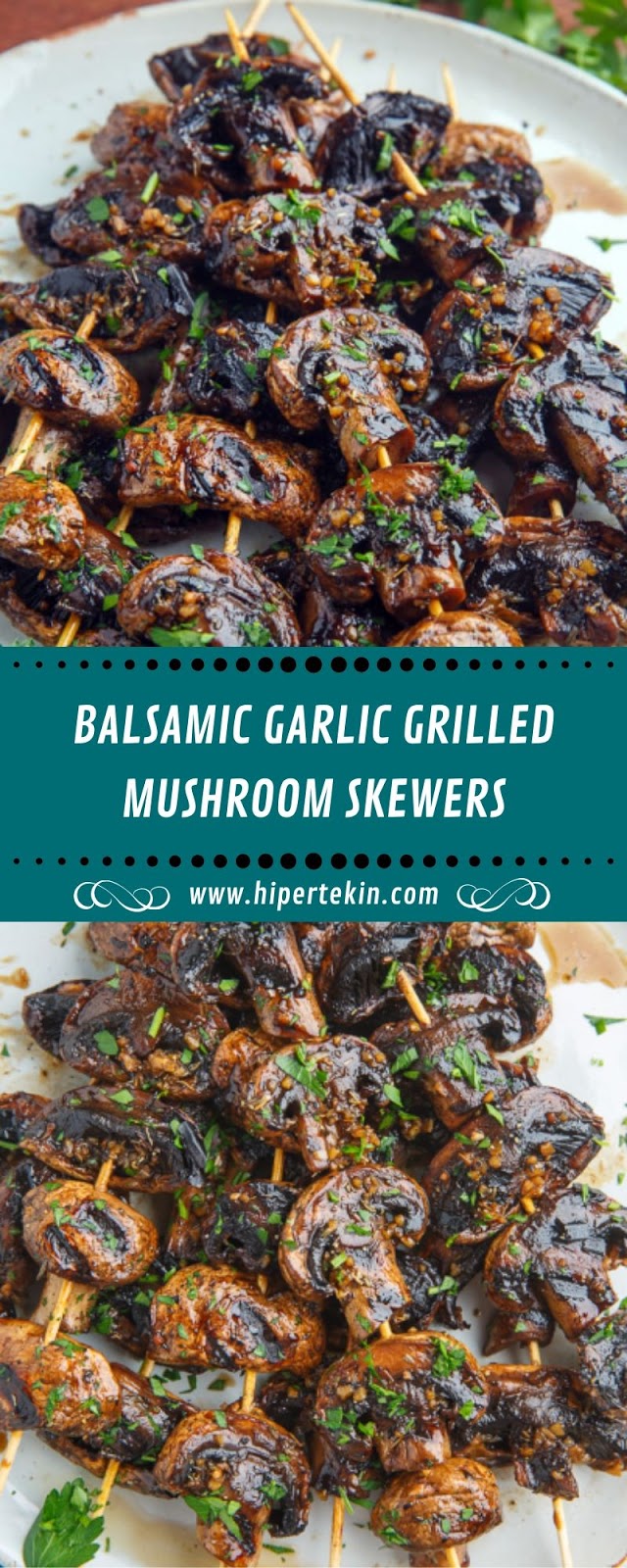 BALSAMIC GARLIC GRILLED MUSHROOM SKEWERS