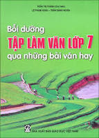 Bồi dưỡng Tập làm văn 7 qua những bài văn hay - Trần Thị Thành